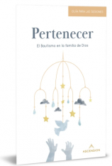 Pertenecer: el Bautismo en la familia de Dios Guía (Spanish) de las sesiones